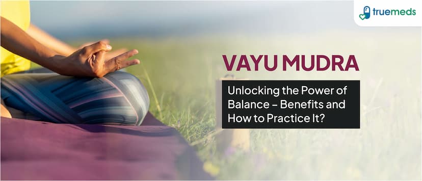 Benefits of Vayu Mudra and How to Do It