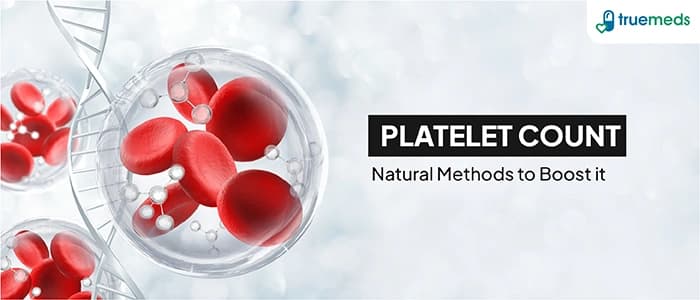 How to Increase Platelet Count Naturally with Food, Nutrients and Much More!