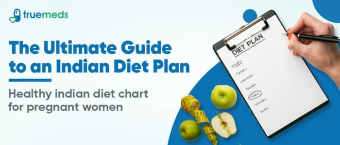 Indian Pregnancy Diet Plan for a Healthy Pregnancy