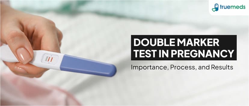 Double Marker Test in Pregnancy: Importance, Process, and Results